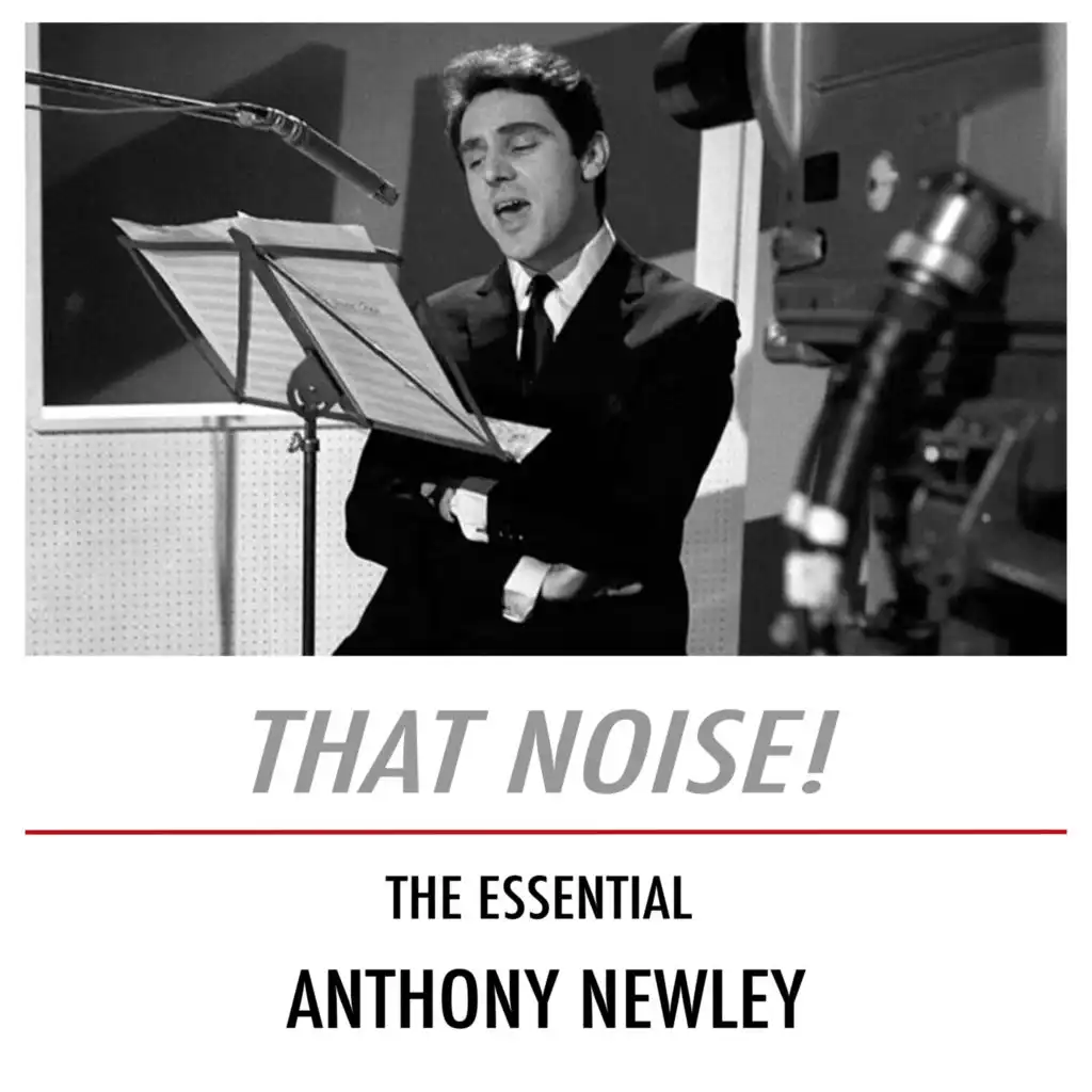 That Noise! The Essential Anthony Newley