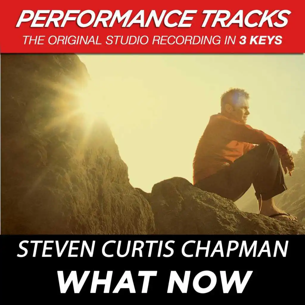 What Now (Performance Tracks)