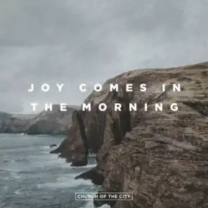 Joy Comes In The Morning (Live) [feat. Tasha Layton]