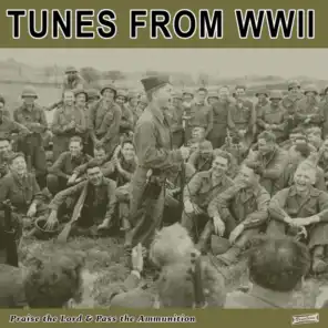 Praise the Lord and Pass the Ammunition, Tunes from WW2