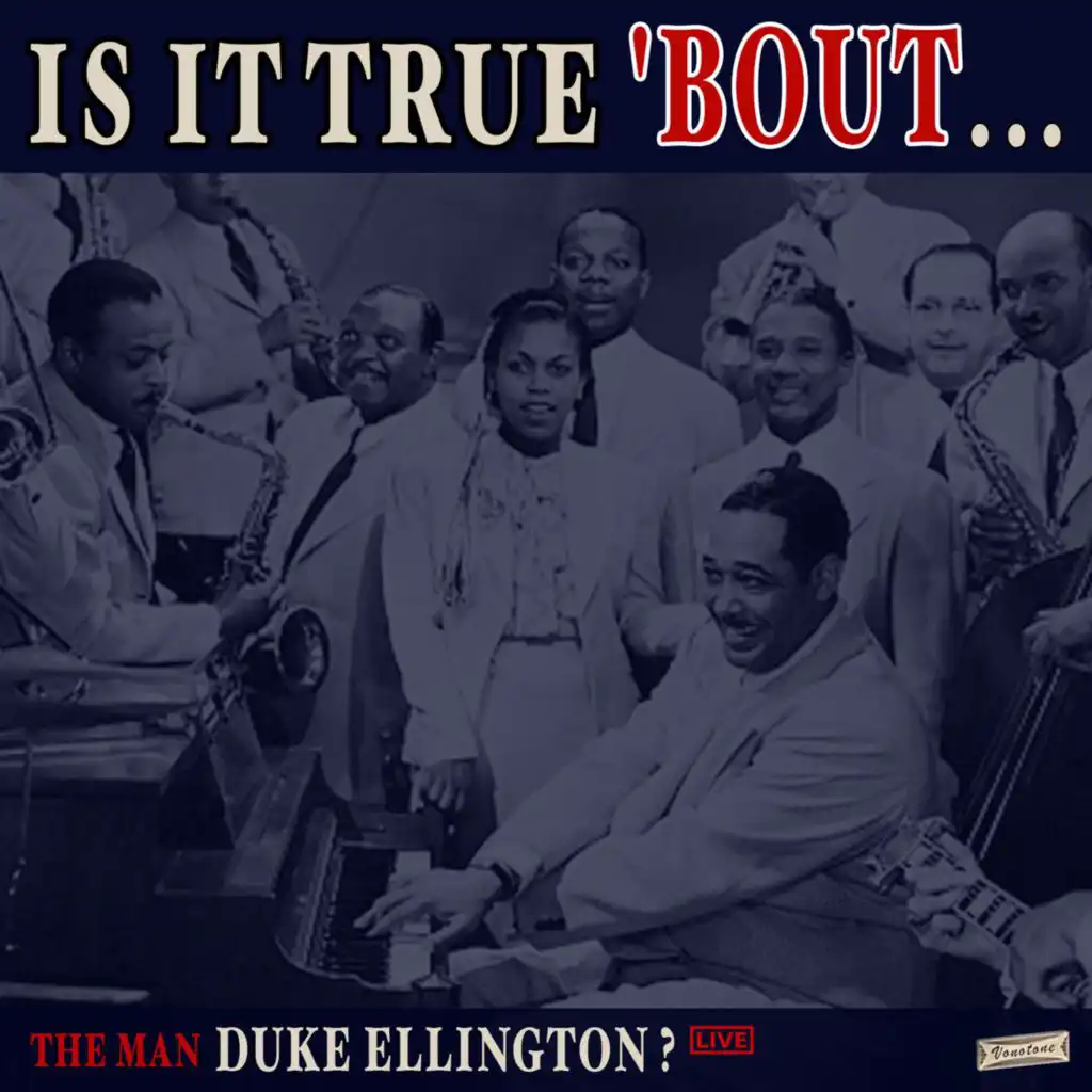 Is it True 'Bout the Man Duke Ellington? Live at Newport