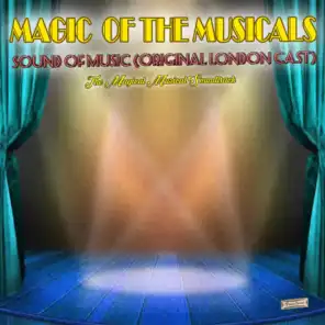 Magic of the Musicals, "Sound of Music" (Original London Cast)