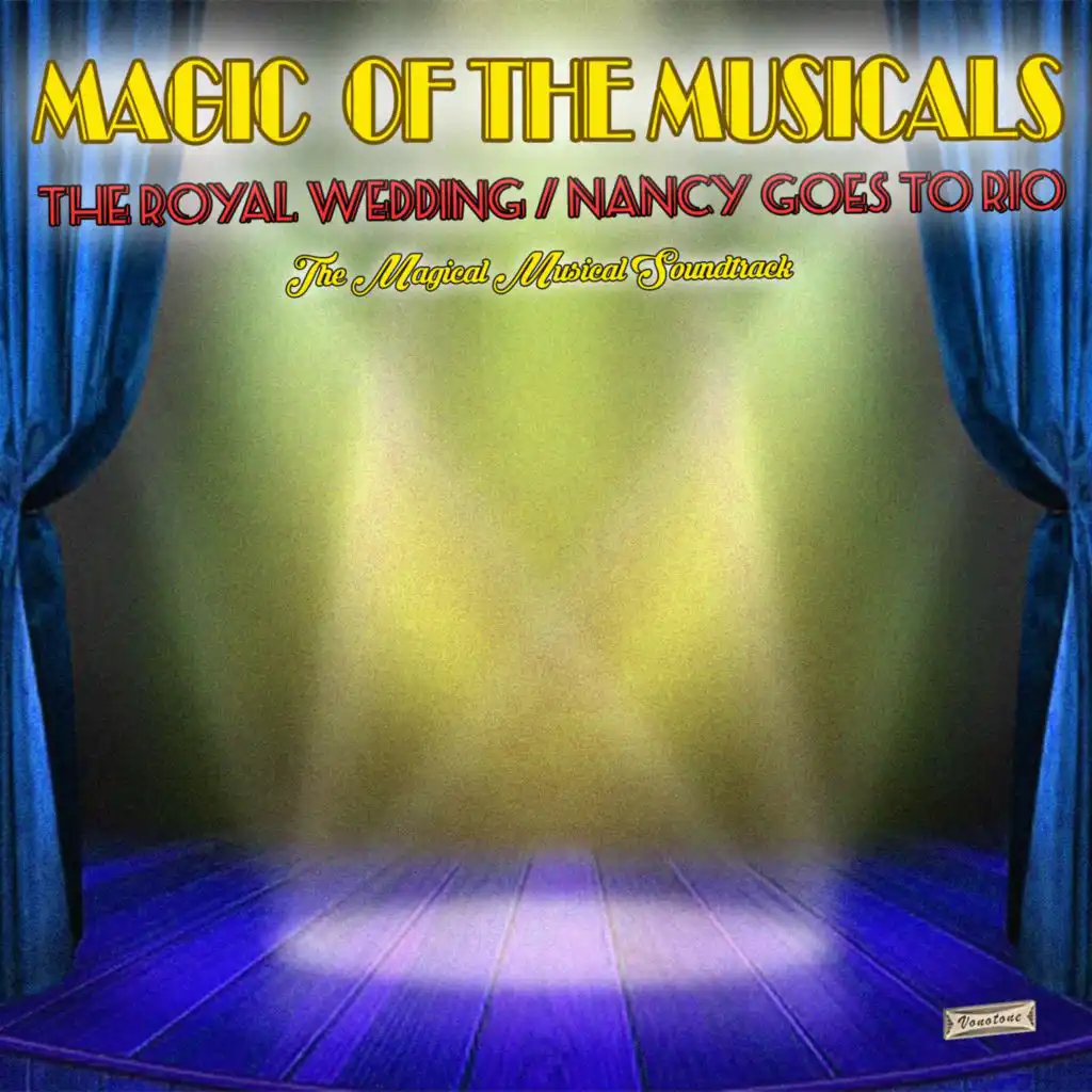 Magic of the Musicals, "The Royal Wedding" & "Nancy Goes to Rio"