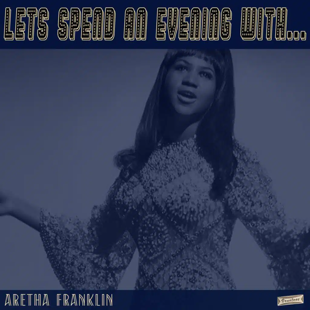 Let's Spend an Evening with Aretha Franklin