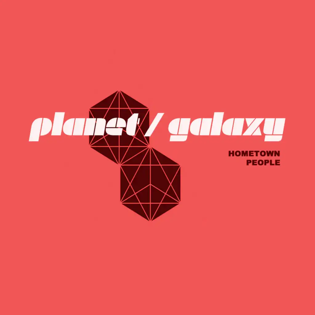Hometown People (Planet Galaxy Dub)