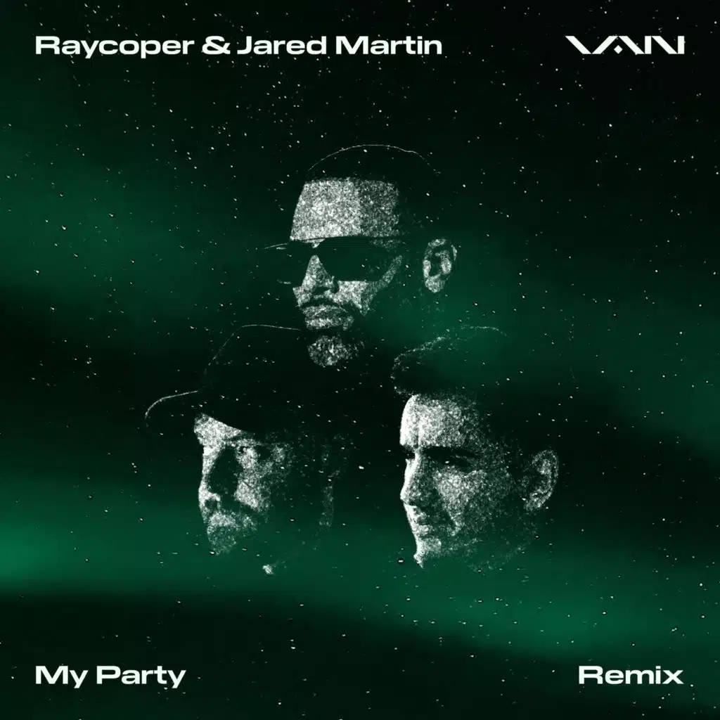 My Party  [VAN Remix] (feat. Raycoper & Jared Martin)