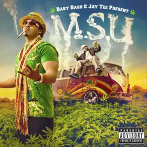M.S.U. (Baby Bash & Jay Tee Present)