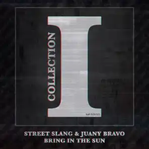 Street Slang and Juany Bravo