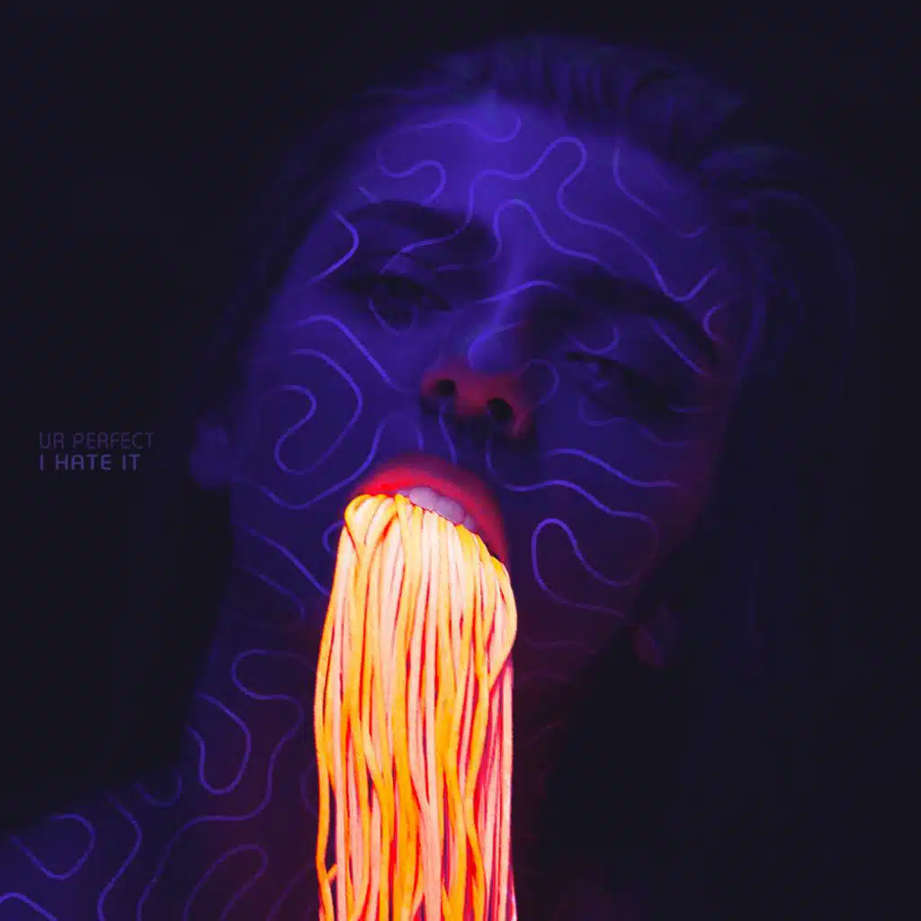 Ur Perfect I Hate It