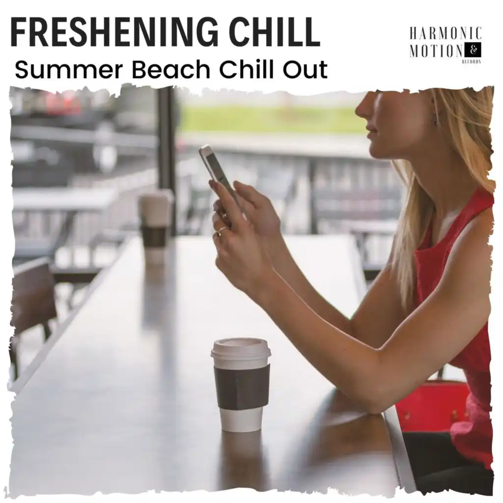 Freshening Chill - Summer Beach Chill Out