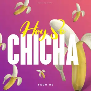 Hoy Se Chicha (Remix)