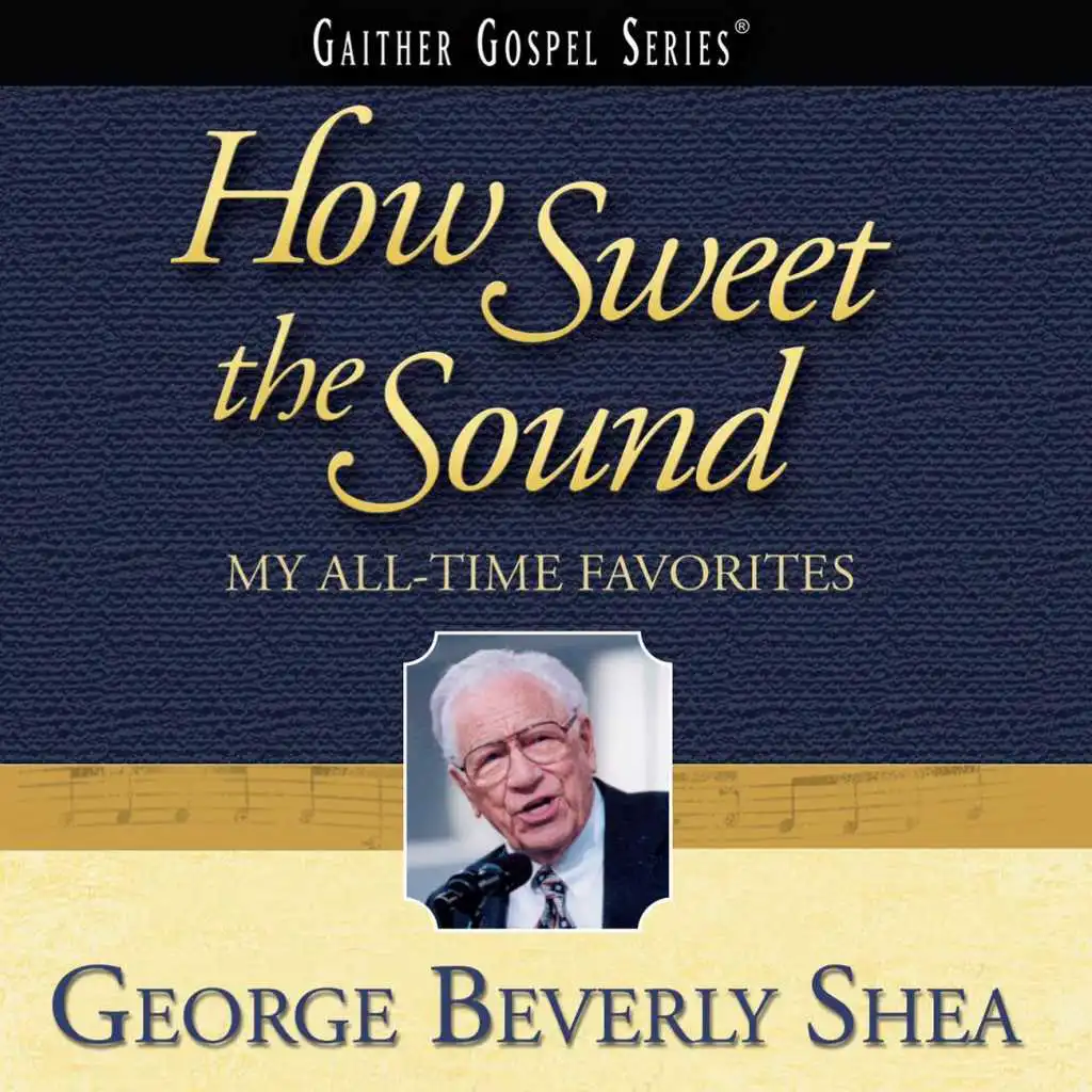 I Will Sing The Wondrous Story (How Sweet The Sound Album Version)