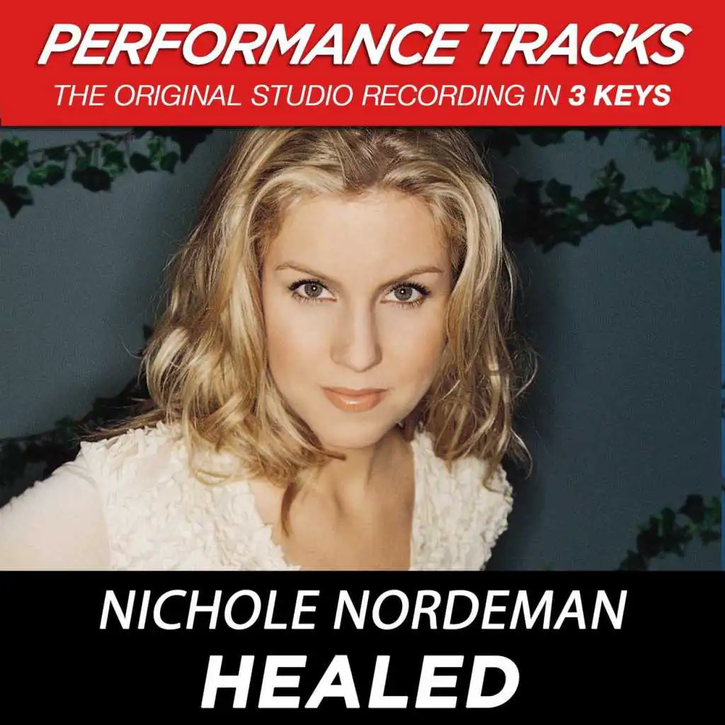 Healed (Performance Track In Key Of A)