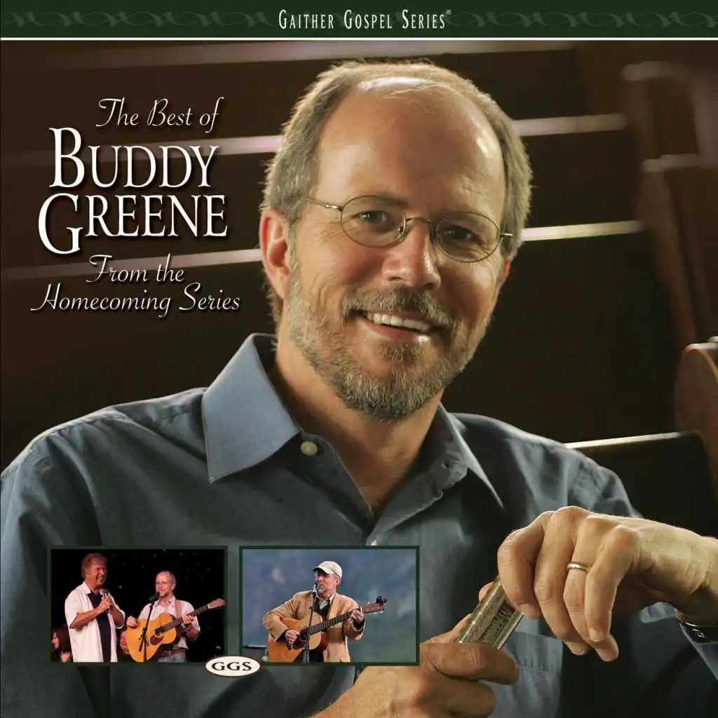 Life's Railway To Heaven (The Best Of Buddy Greene Album Version)