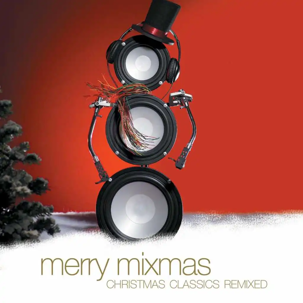 Merry Mixmas:  Christmas Classics Remixed