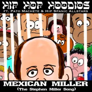 Mexican Miller (The Stephen Miller Song)