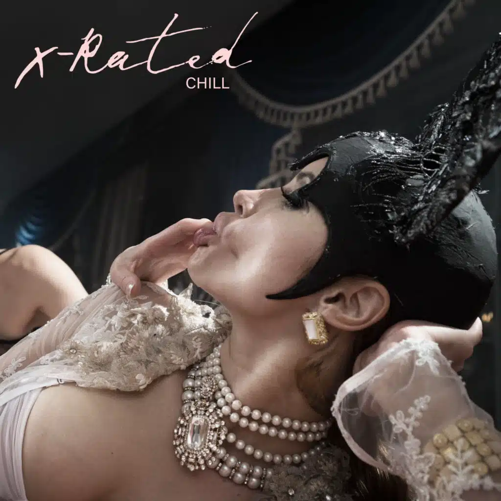 X-Rated Chill: Music for Adults to Sex