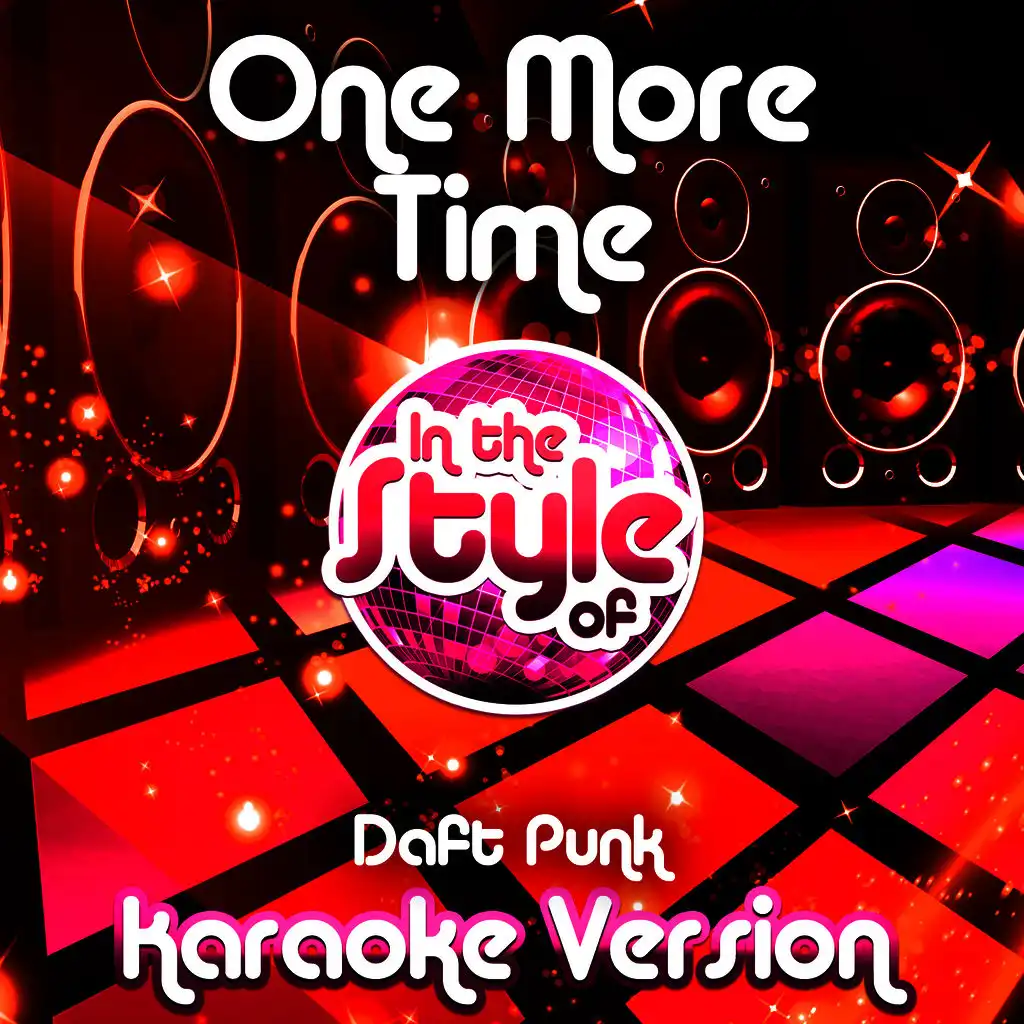 One More Time (In the Style of Daft Punk) [Karaoke Version] - Single