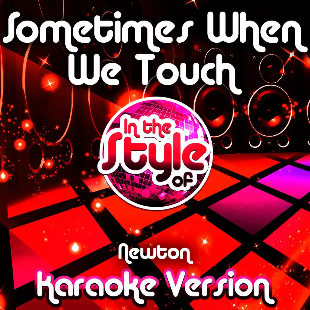 Sometimes When We Touch (In the Style of Newton) [Karaoke Version] - Single