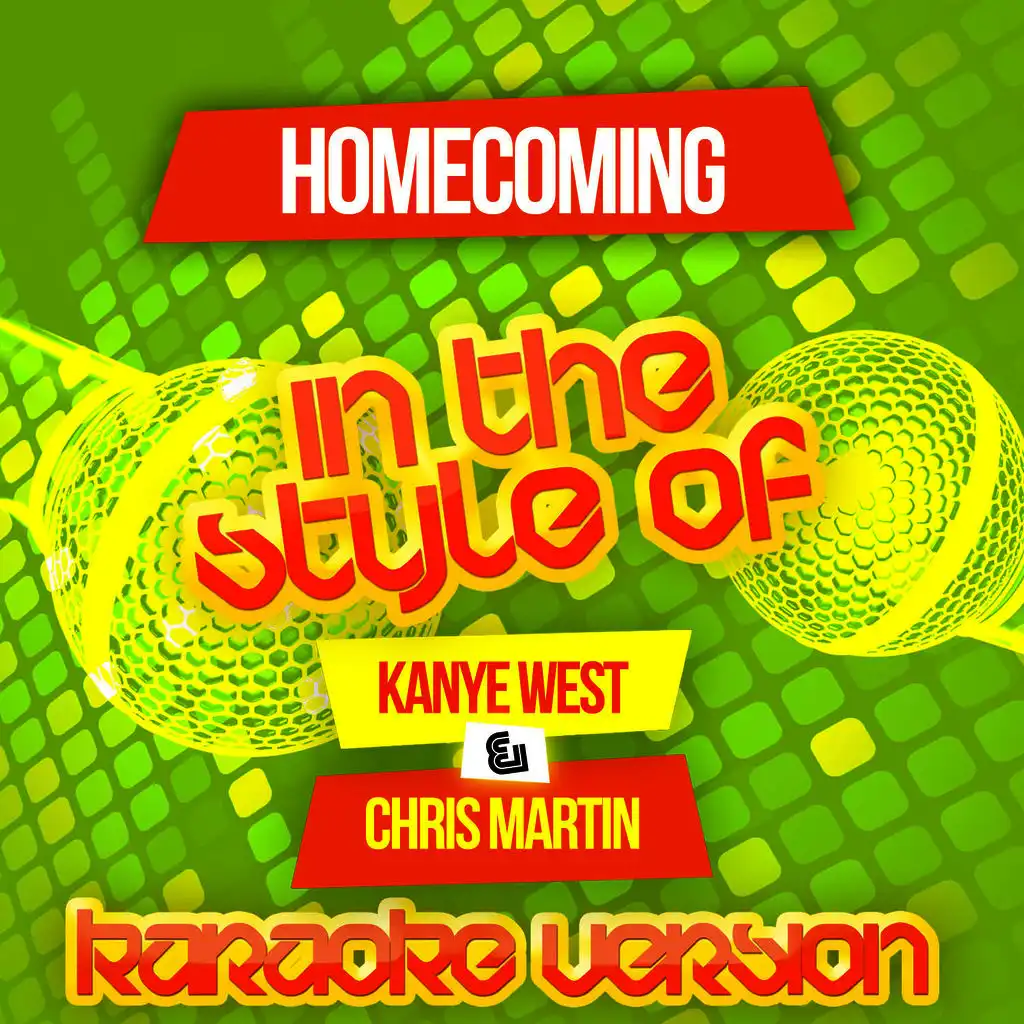 Homecoming (In the Style of Kanye West & Chris Martin) [Karaoke Version]