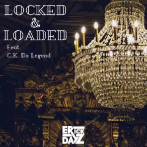 Locked & Loaded (feat. C.K. Da Legend)