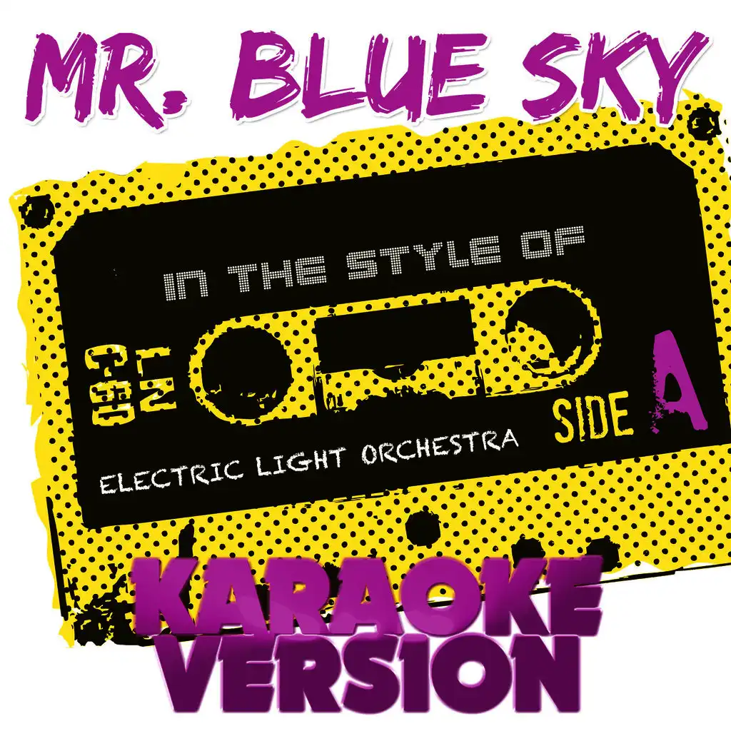 Mr. Blue Sky (In the Style of Electric Light Orchestra) [Karaoke Version]