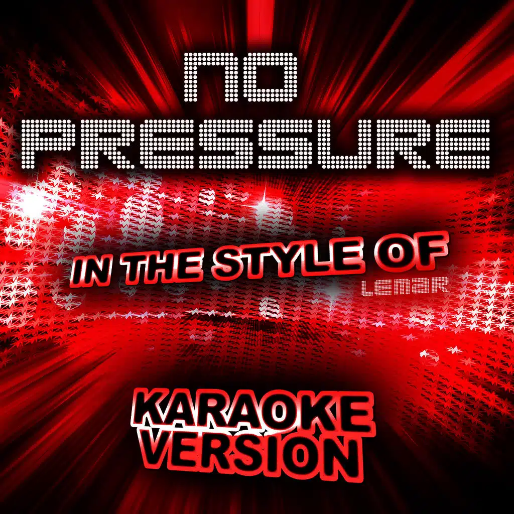 No Pressure (In the Style of Lemar) [Karaoke Version]