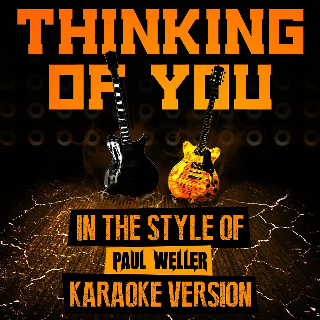 Thinking of You (In the Style of Paul Weller) [Karaoke Version]