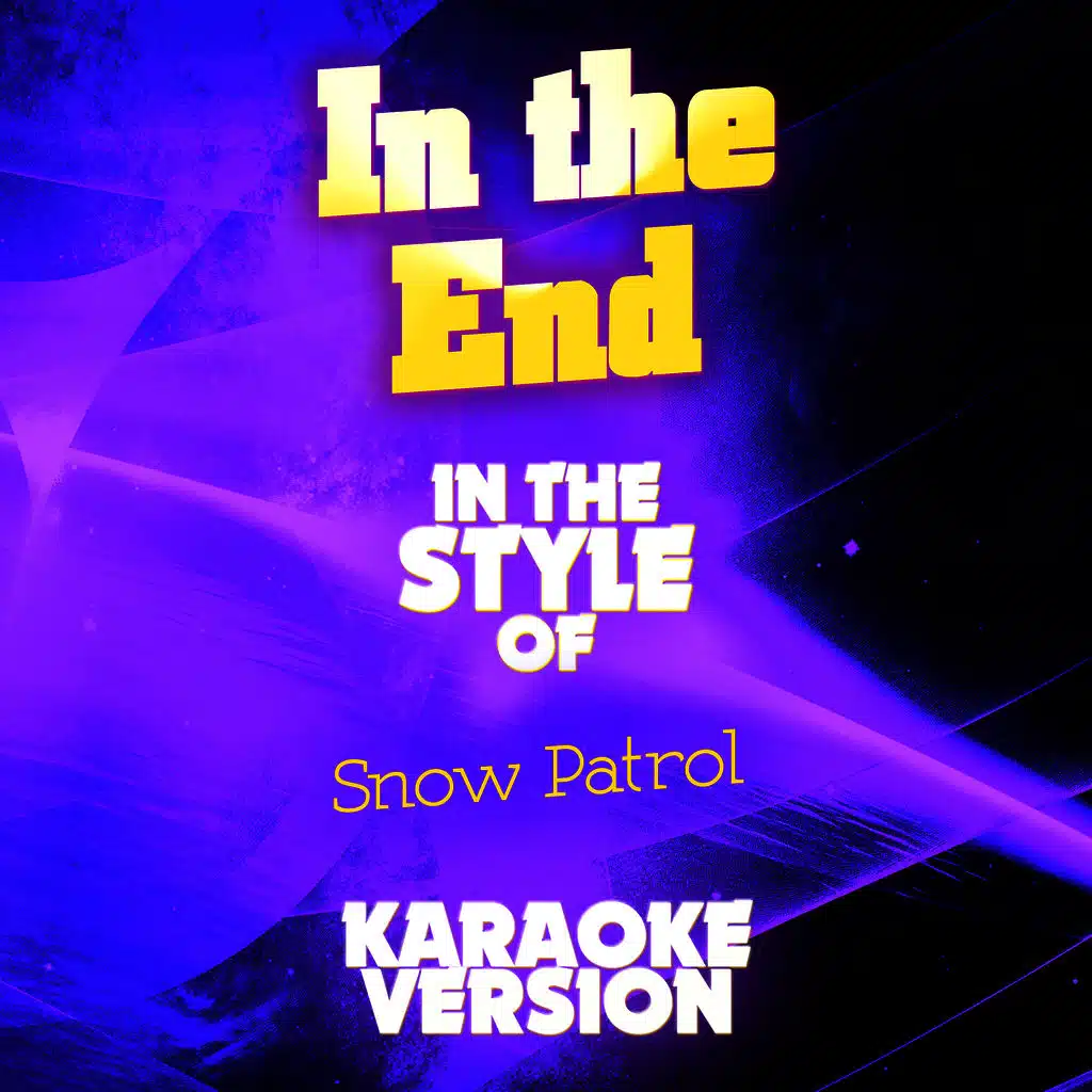 In the End (In the Style of Snow Patrol) [Karaoke Version] - Single