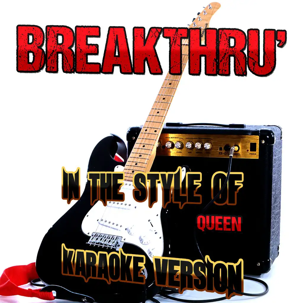 Breakthru' (In the Style of Queen) [Karaoke Version] - Single