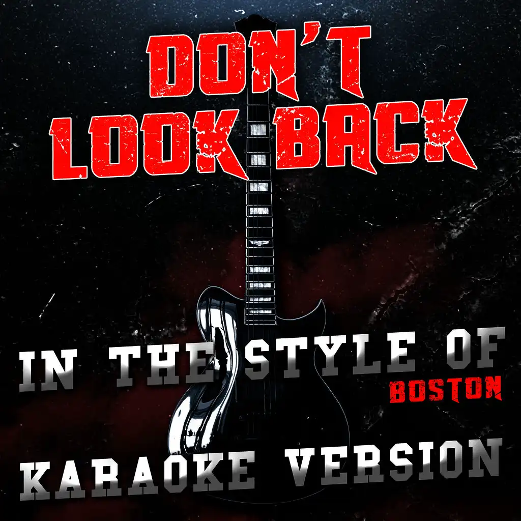 Don't Look Back (In the Style of Boston) [Karaoke Version] - Single