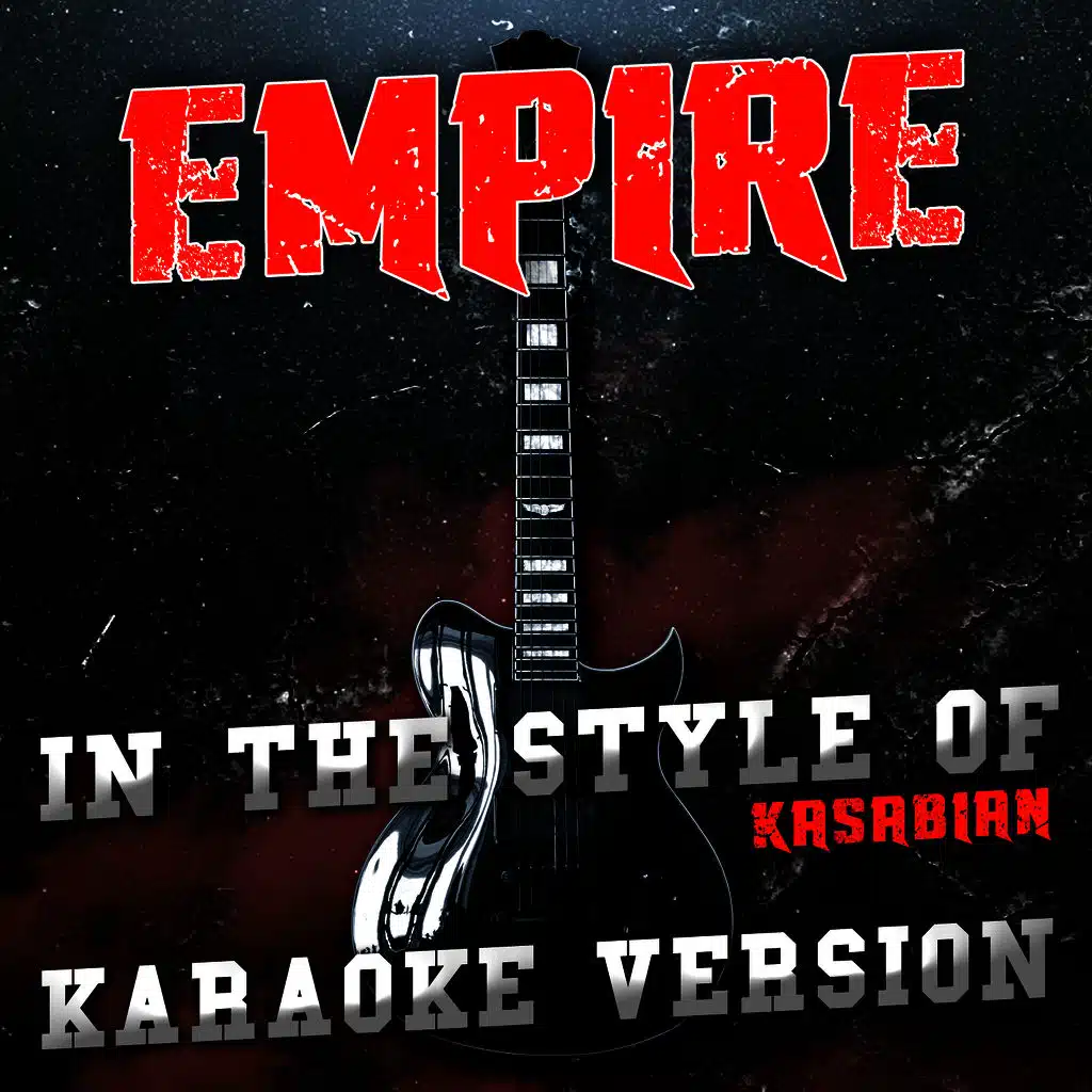Empire (In the Style of Kasabian) [Karaoke Version] - Single