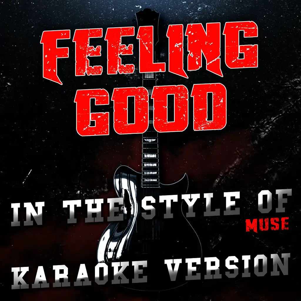 Feeling Good (In the Style of Muse) [Karaoke Version]