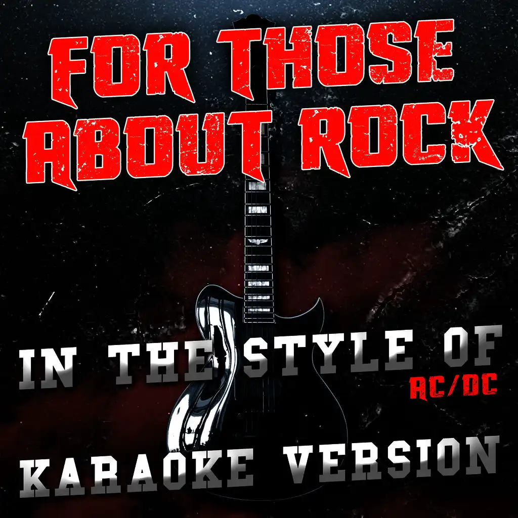 For Those About to Rock (In the Style of Ac/Dc) [Karaoke Version] - Single