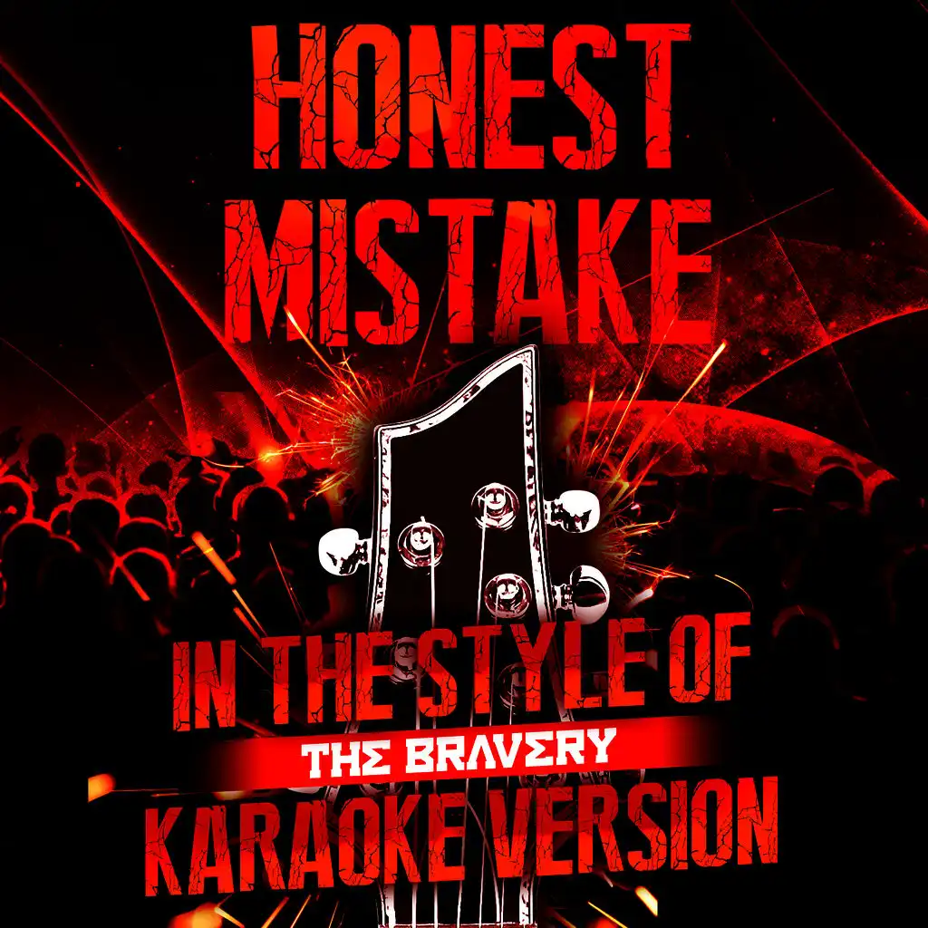 Honest Mistake (In the Style of the Bravery) [Karaoke Version]