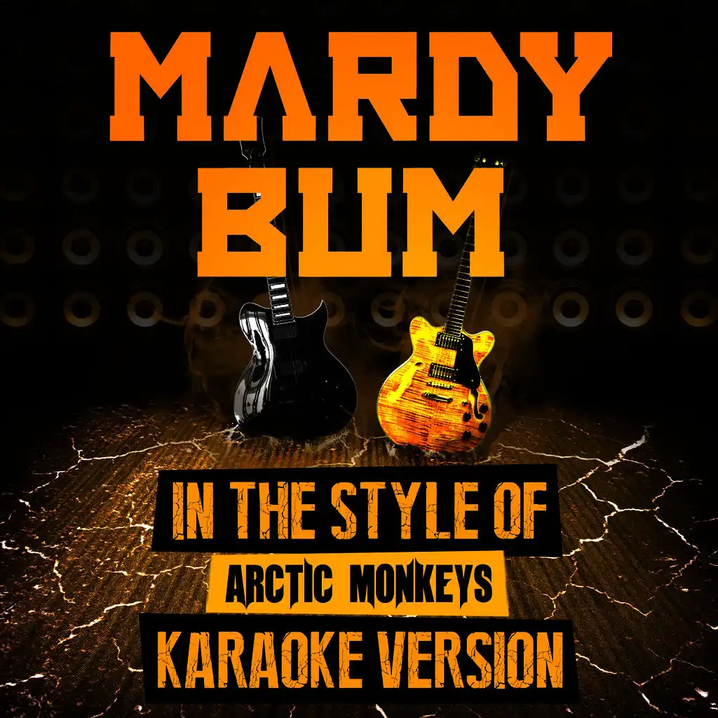 Mardy Bum (In the Style of Arctic Monkeys) [Karaoke Version] - Single