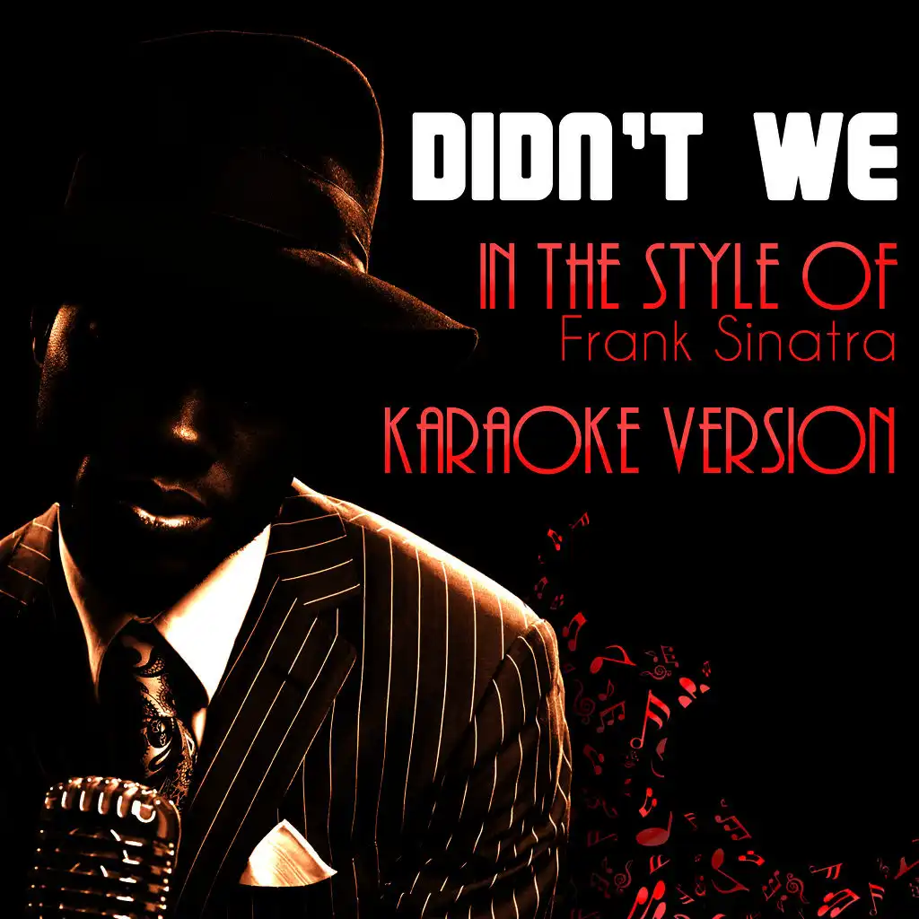 Didn't We (In the Style of Frank Sinatra) [Karaoke Version] - Single