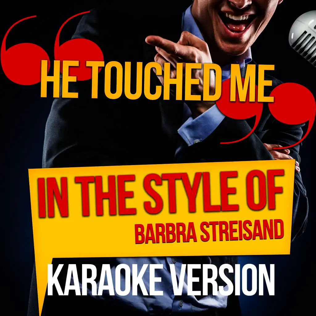 He Touched Me (In the Style of Barbra Streisand) [Karaoke Version] - Single