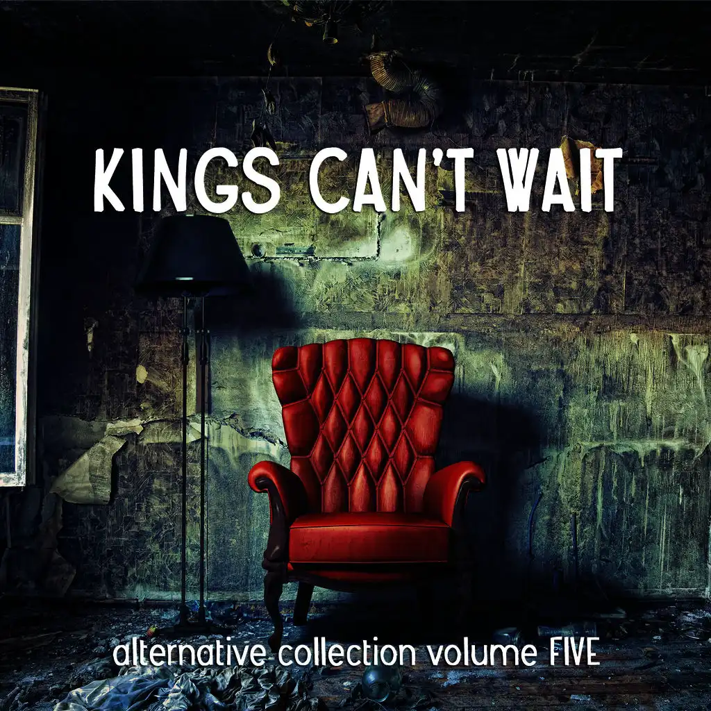 Kings Can't Wait: Alternative Collection Vol. 5
