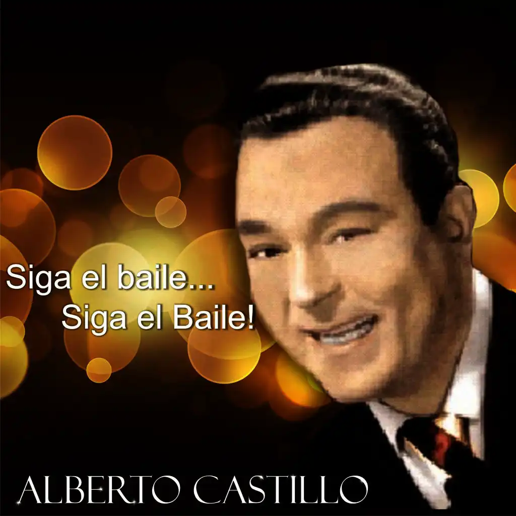 Siga el Baile (ft. Orquesta Típica Alberto Castillo )