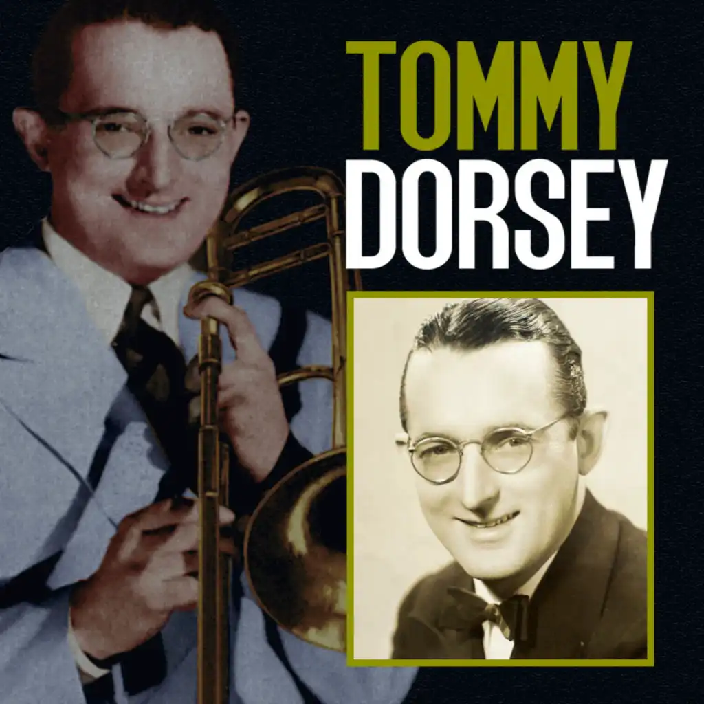 Tommy Dorsey (Vocals: Gambake Seven & Edythe Wright)
