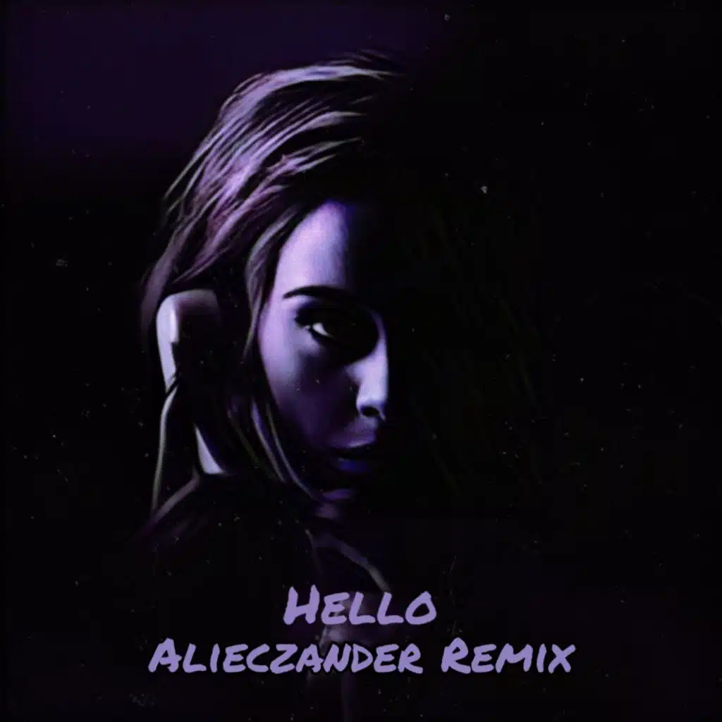 Adele - Hello ( Alieczander Remix)