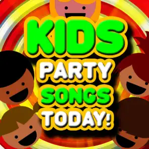 Kids Party Songs Today! Super Fun New Dance Safe Music for Parties & Play