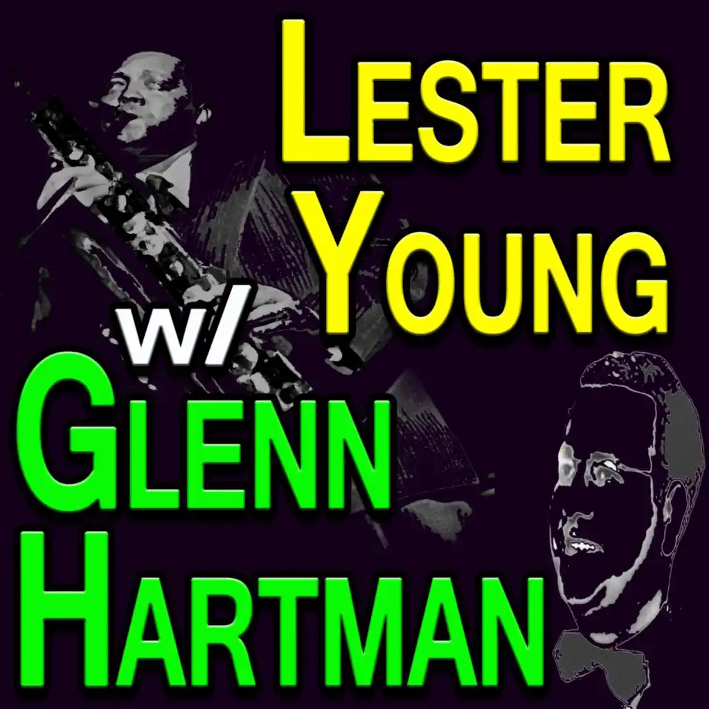 Lester Young With Glenn Hardman