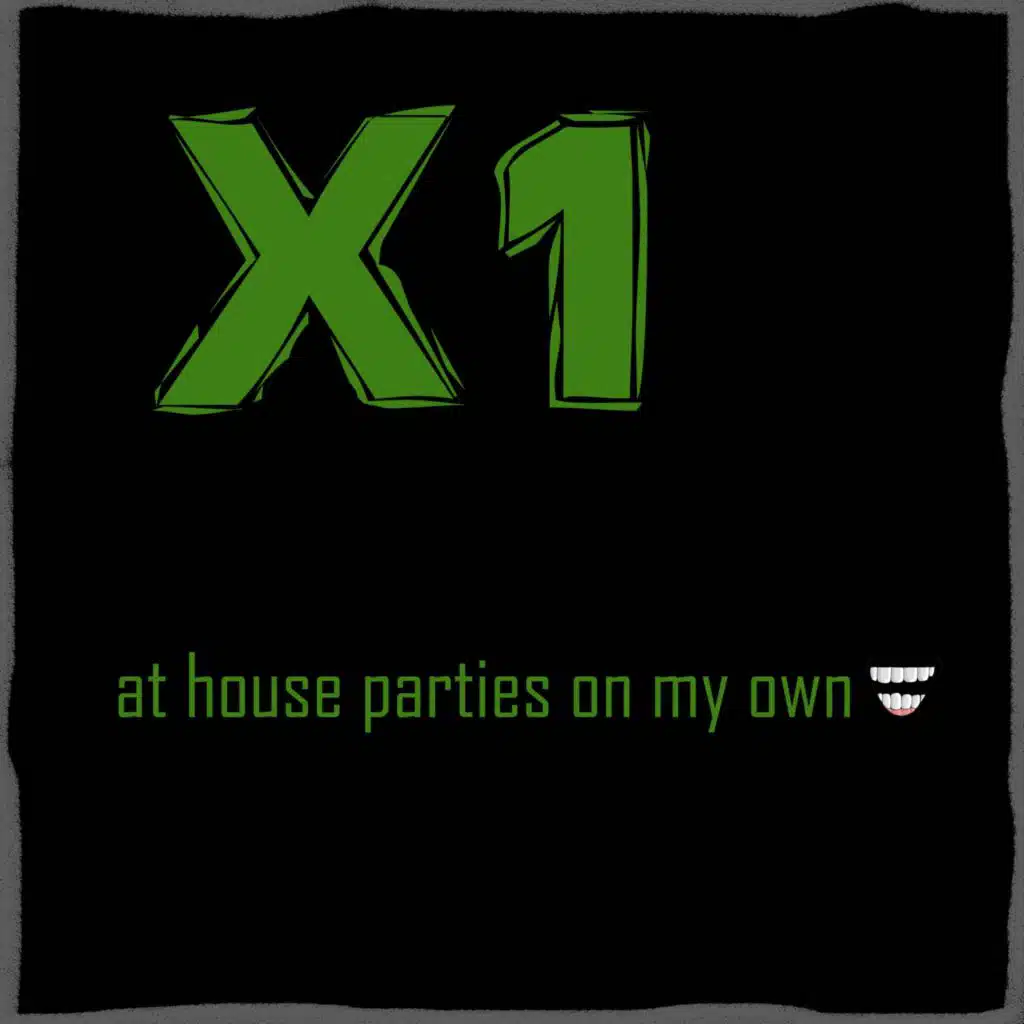 At House Parties On My Own