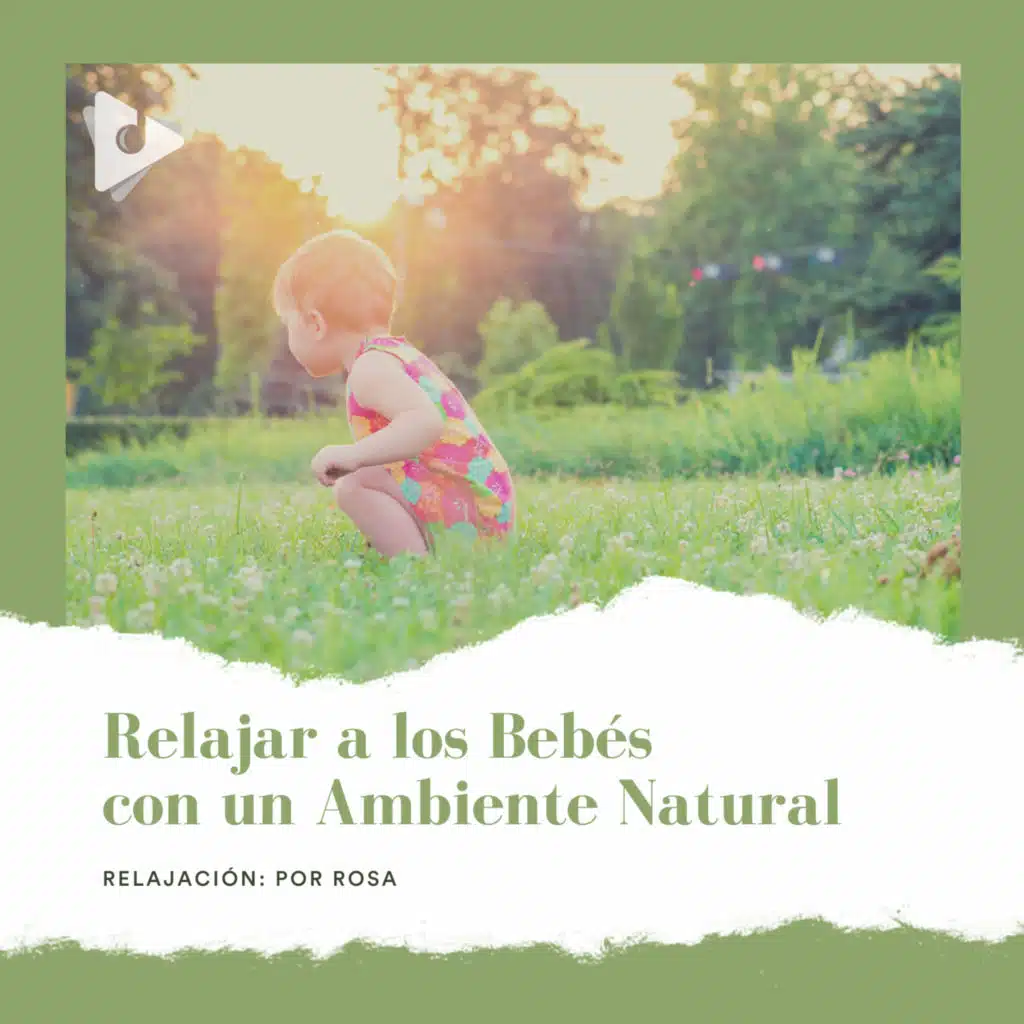 Música Relajante para Bebes & Relajación: Por Rosa