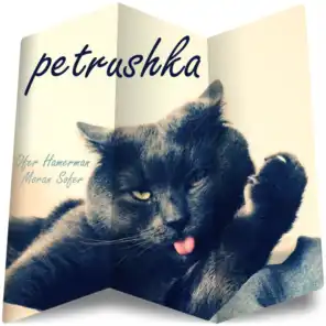 Petrushka (feat. Moran Sofer)