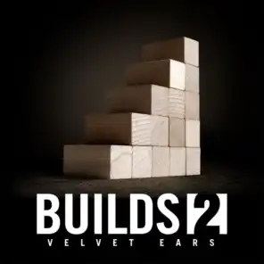 Velvet Ears: Builds 2