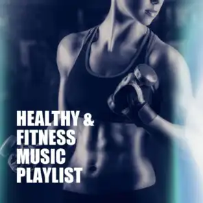Healthy & Fitness Music Playlist