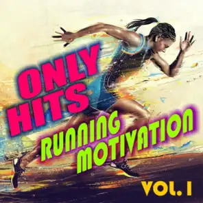 Only Hits Running Motivation, Vol. 1